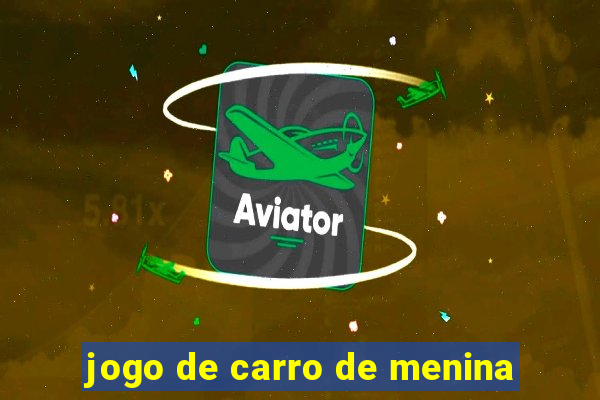 jogo de carro de menina